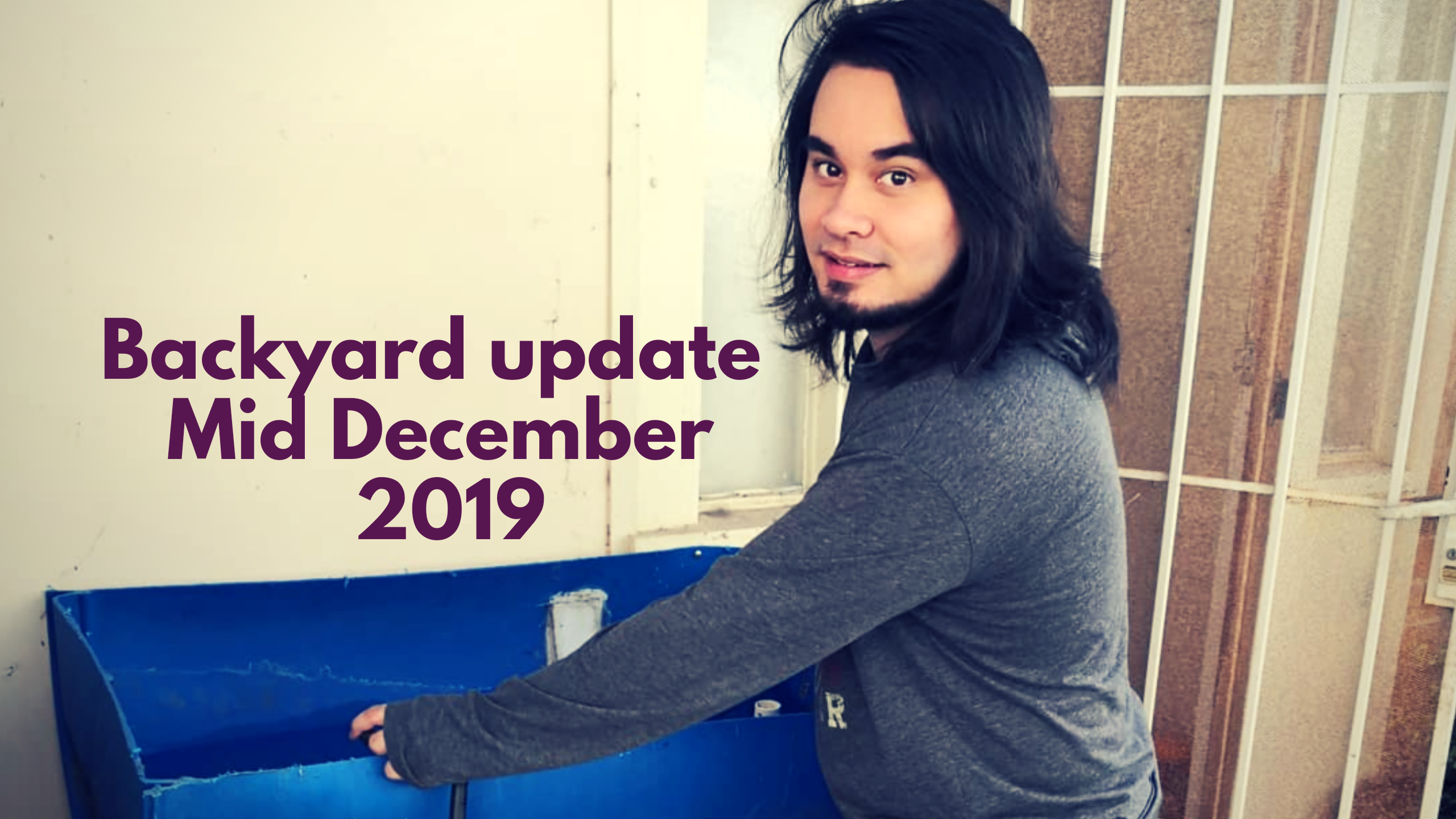 Backyard walkthrough mid- Dec 2019